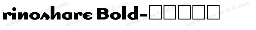 rinoshare Bold字体转换